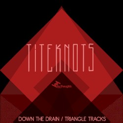 Down The Drain / Triangle Tracks