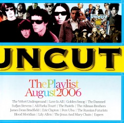 Uncut: The Playlist August 2006