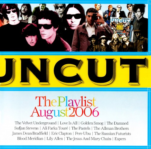 Uncut: The Playlist August 2006