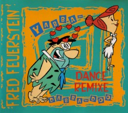 Yabba-Dabba-Doo (Dance-Remixe)
