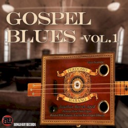 Bongo Boy Records: Gospel Blues, Vol. 1
