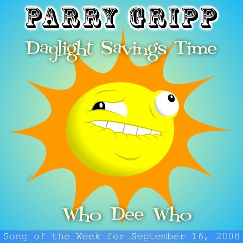 Daylight Savings Time / Who Dee Who