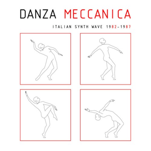Danza Meccanica: Italian Synth Wave 1982 - 1987
