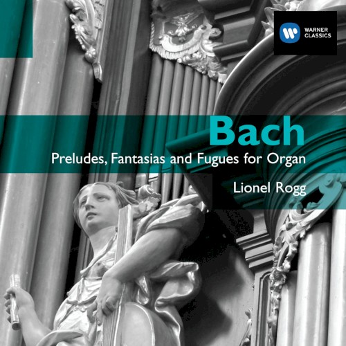 Preludes, Fantasias and Fugues for Organ