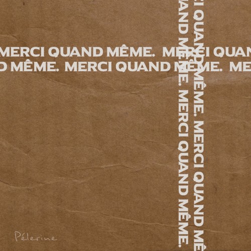 Merci quand même