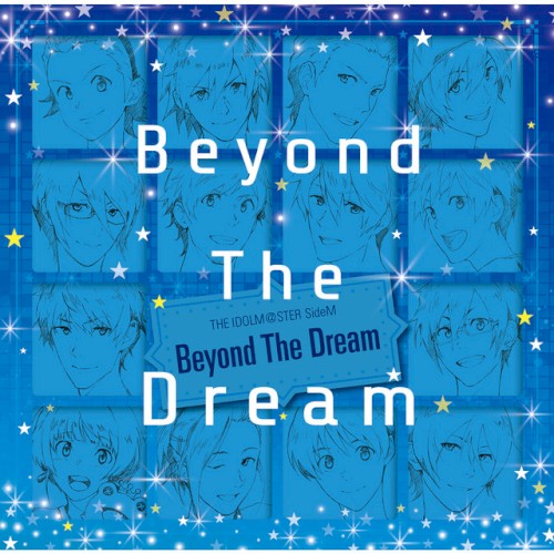 THE IDOLM@STER SideM「Beyond The Dream」