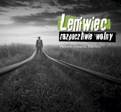 Rozpaczliwie Wolny - Piosenki Edwarda Stachury