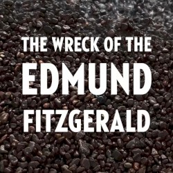 The Wreck of the Edmund Fitzgerald