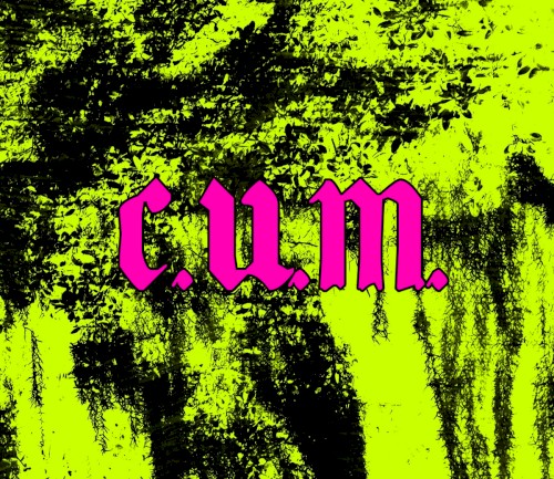 C.U.M. (Cut Up & Mangled)