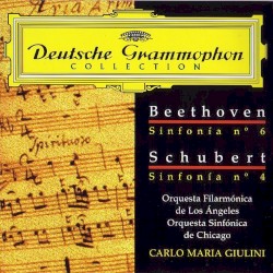 Beethoven: Symphony no. 6 / Schubert: Symphony no. 4