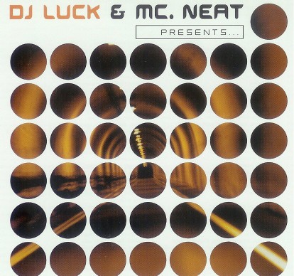 DJ Luck & MC Neat Presents...