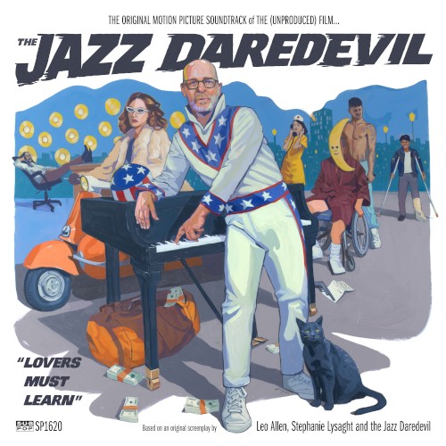 The Original Motion Picture Soundtrack of the (Unproduced) Film…The Jazz Daredevil