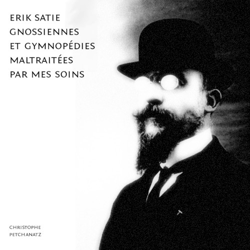 Erik Satie - Gnossiennes et Gymnopédies maltraitées par mes soins
