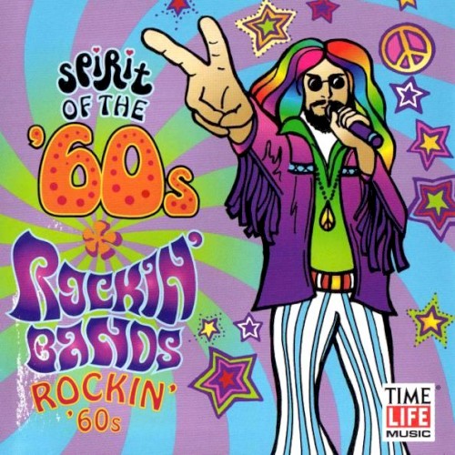 Spirit of the ’60s: Rockin’ Bands: Rockin’ 60’s