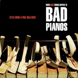 When Good Things Happen to Bad Pianos