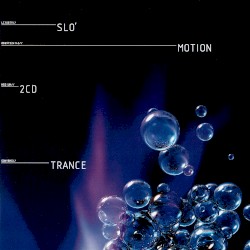 Slo´ Motion Trance