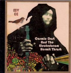 Cosmic Dust and the Electrobeam Hermit Thrush