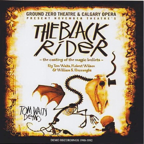 The Black Rider: The Casting of the Magic Bullets: Demo Recordings 1990-1992
