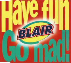 Have Fun, Go Mad!