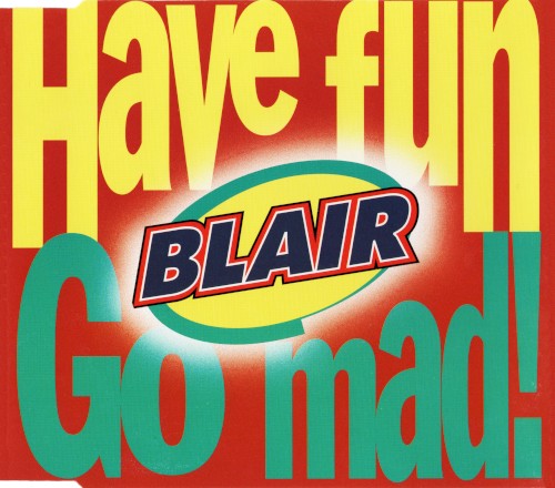 Have Fun, Go Mad!