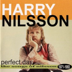 Perfect Day: The Songs of Nilsson 1971–1993