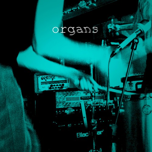 Organs