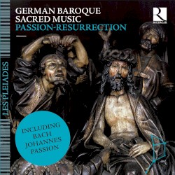German Baroque Sacred Music: Passion‐Resurrection