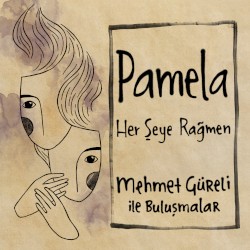 Her Şeye Rağmen