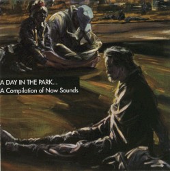 A Day in the Park... A Compilation of Now Sounds