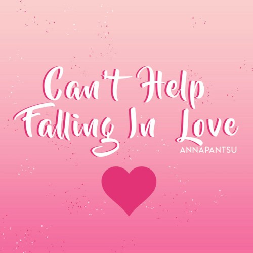 Can’t Help Falling in Love