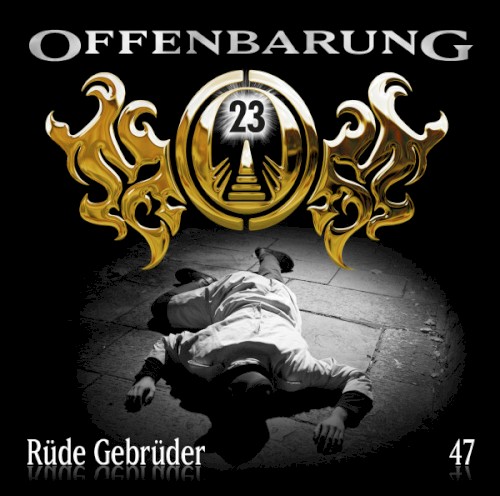Offenbarung 23 47: Rüde Gebrüder