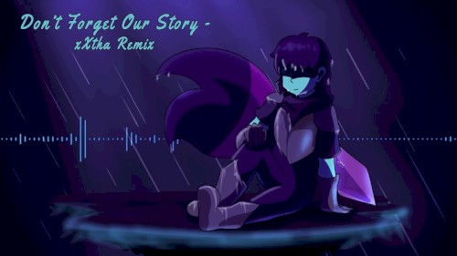 Don't Forget Our Story