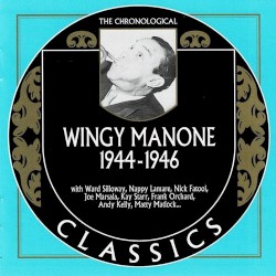 The Chronological Classics: Wingy Manone 1944-1946
