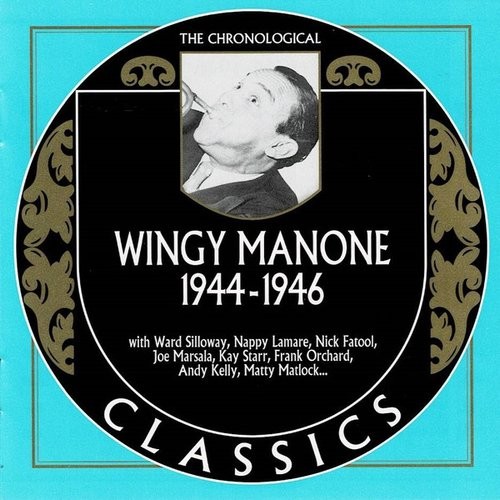 The Chronological Classics: Wingy Manone 1944-1946
