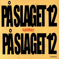 På Slaget 12 spiller På Slaget 12