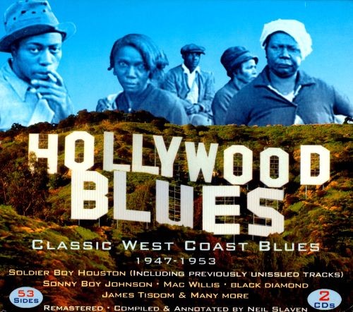 Hollywood Blues: Classic West Coast Blues 1947-1953