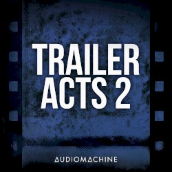 Trailer Acts 2