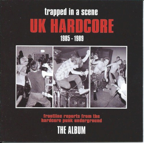 Trapped in a Scene: UK Hardcore 1985–1989