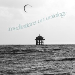 meditations on ontology