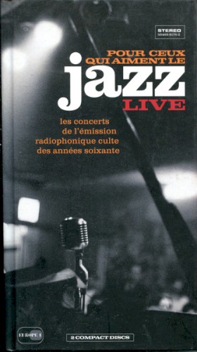 Pour Ceux Qui Aiment Le Jazz Live