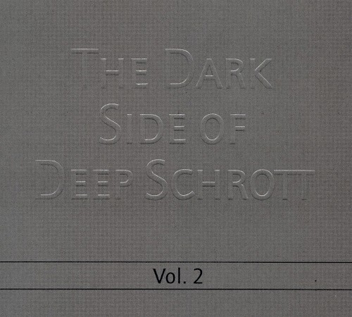 The Dark Side of Deep Schrott Vol. 2
