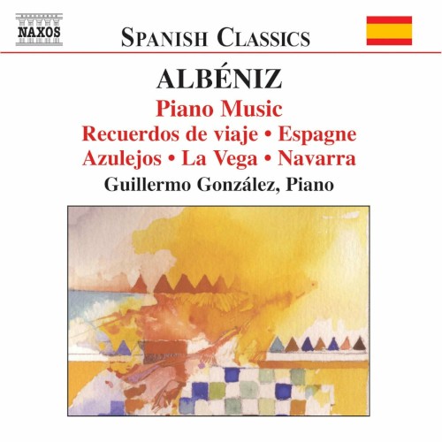 Piano Music: Recuerdos de viaje / Espagne / Azulejos / La Vega / Navarra