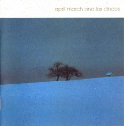 April March & Los Cincos