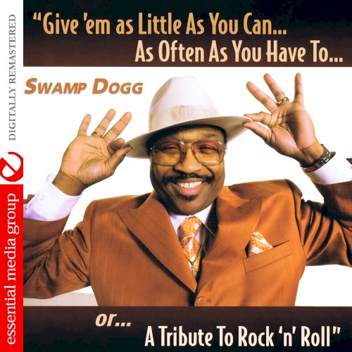 Give 'em as Little as You Can… as Often as You Have To... Or... A Tribute to Rock 'n' Roll
