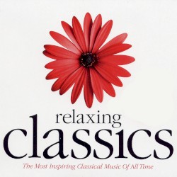 Relaxing Classics: The Most Inspiring Classical Music of All Time