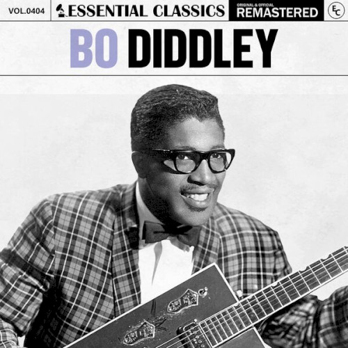 Essential Classics, Vol. 404: Bo Diddley