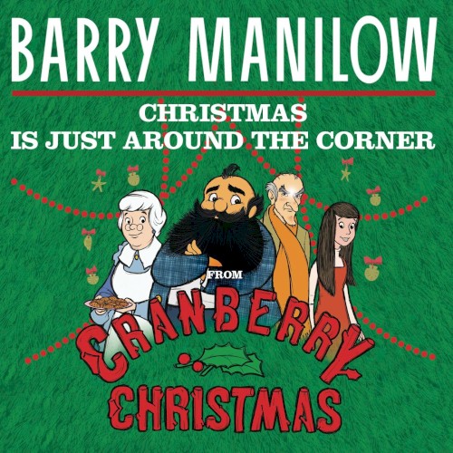 Christmas Is Just Around the Corner (from “Cranberry Christmas”)