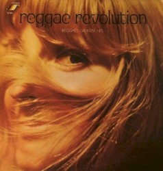 Reggae Revolution: Reggae's Greatest Hits