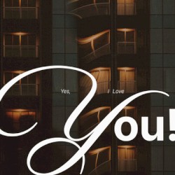 Yes, I Love You!