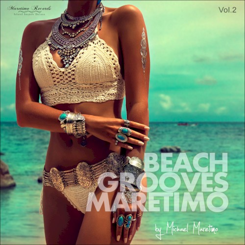 Beach Grooves Maretimo, Vol. 2 - House & Chill Sounds to Groove and Relax
